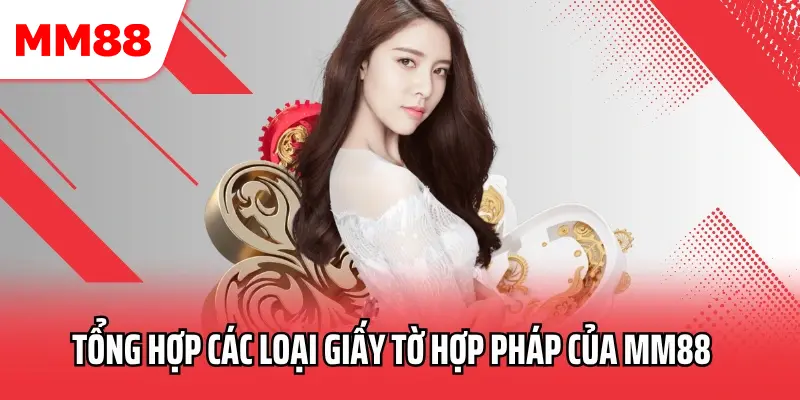 Giấy phép hoạt động MM88 đóng vai trò quan trọng