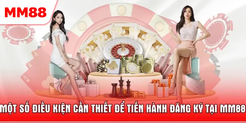 Điểm chú ý khi đăng ký MM88