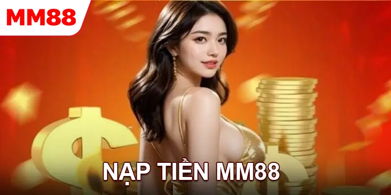 Nạp tiền MM88