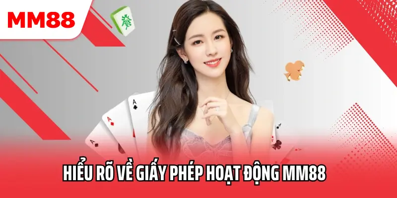 Giới thiệu về giấy phép hoạt động MM88