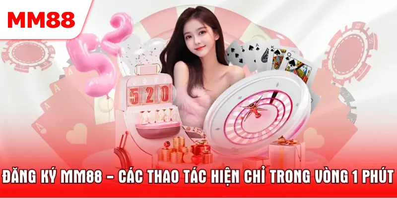 Hướng dẫn quy trình đăng ký MM88 chi tiết cho người mới